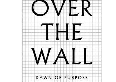 Dawn of Purpose : Over the Wall